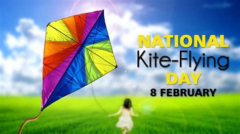 National Kite Flying Day 8 February National Day Today Special