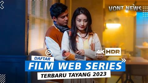 Daftar Film Web Series Indonesia Terbaru Yang Tayang Di Tahun 2023 Rekomendasi Film Terbaik
