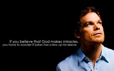 Best Life Lesson Quotes That Dexter Morgan Ever Taught Me