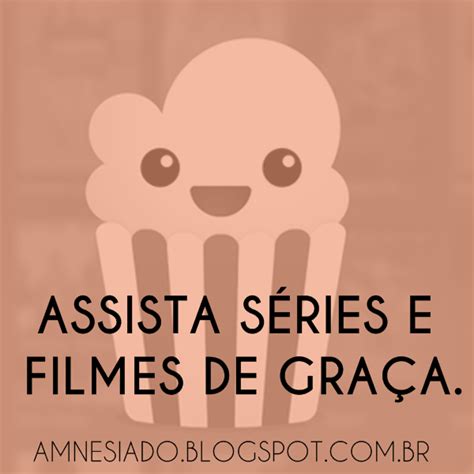 Amnesiado on Twitter Assista filmes e séries DE GRAÇA Saiba como