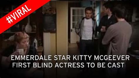 emmerdale stars pay tribute to kitty mcgeever after inspirational first blind british soap