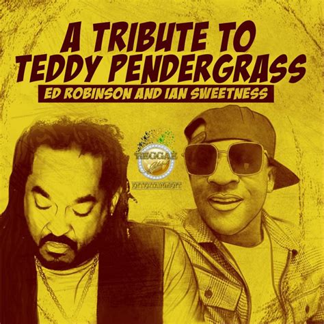 Compartilhando Reggae Ed Robinson The Tribute To Teddy Pendergrass