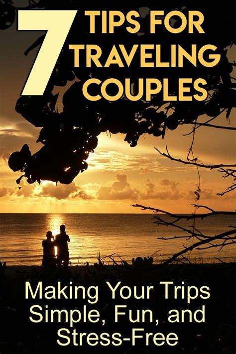 Travel Tips For Couples Do You Like To Travel Together As A Couple Follow These 7 Tips For