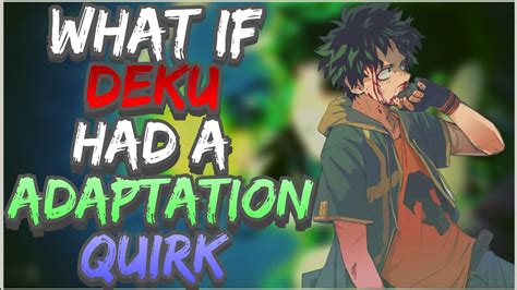 What If Deku Had A Adaptation Quirk The Movie Youtube