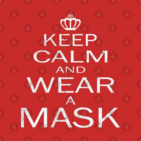 Keep Calm And Wear A Mask Keep Calm And Wear A Mask T Shirt Teepublic