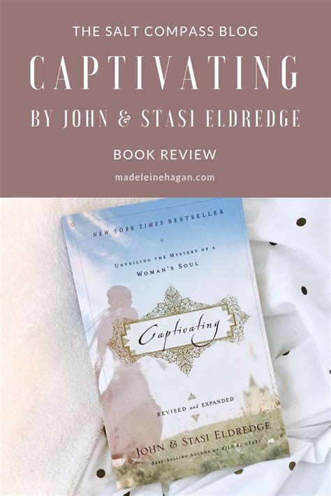 Captivating By John And Stasi Eldredge The Salt Compass