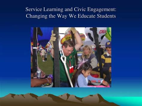 Ppt Service Learning And Civic Engagement Changing The Way We