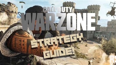 Call Of Duty Warzone Strategy Guide Tips To Win A Match In Squads