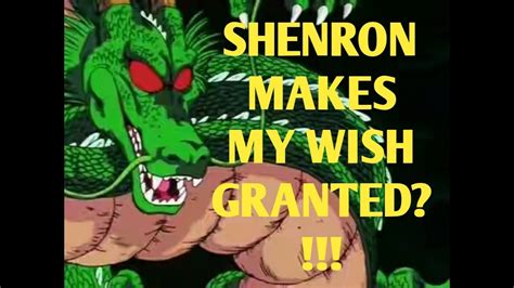 Shenron Makes My Wish Granted Youtube