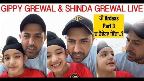 Shinda Ardaas Part 3 Ch Kam Karo Gippy Grewal And Shinda Grewal Live