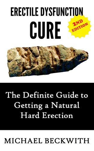Erectile Dysfunction Cure The Definite Guide To Getting A Natural Hard Erection Vibrant