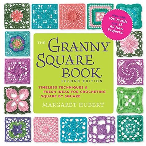 The Granny Square Book By Margaret Hubert Goodreads