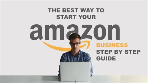 The Best Way To Start Your Amazon Business In 2021 A Step By Step