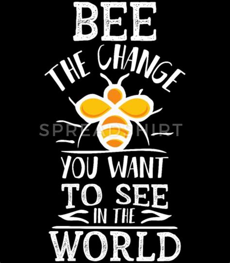 Bee T Shirts Bee Beekeeper Bee The Change Gandhi Quote Women S T