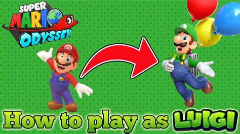 How To Play As Luigi In Super Mario Odyssey Youtube
