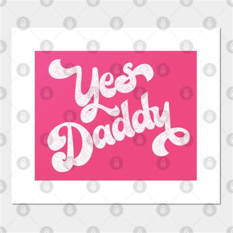 Yes Daddy Retro Typography Design Yes Daddy Plakat I Druk