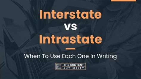 Interstate Vs Intrastate When To Use Each One In Writing