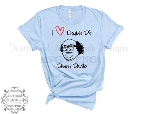 Danny Devito Svg I Love Double Ds Danny Devito Shirt Etsy