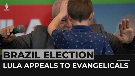 Lula Appeals To Brazils Evangelicals Before Second Round Vote YouTube