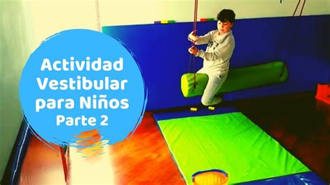 Ejercicios De Actividad Vestibular Para Niños Parte 2 Youtube