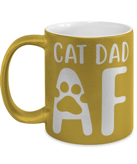 Cat Dad Af 11 Oz Metallic Gold Mug T For Cat Dads Novelty Etsy