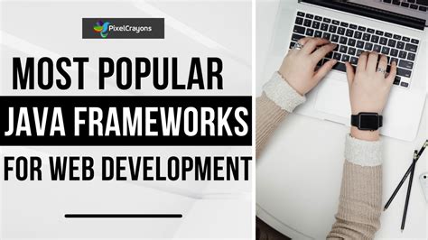 Most Popular Java Frameworks For Web Development 2022 Top Frameworks