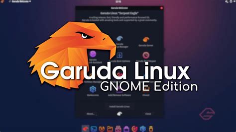 Garuda Linux Gnome Edition Featureful Next Gen Linux Distro For 2021