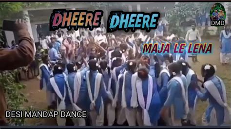 Ll Dheere Dheere Maja Lele Mor Diwana Ll School Dance District
