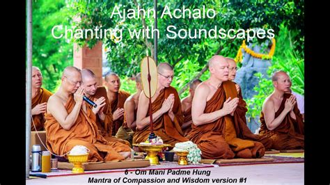Chanting With Soundscapes 6 Om Mani Padme Hung Mantra Of Compassion