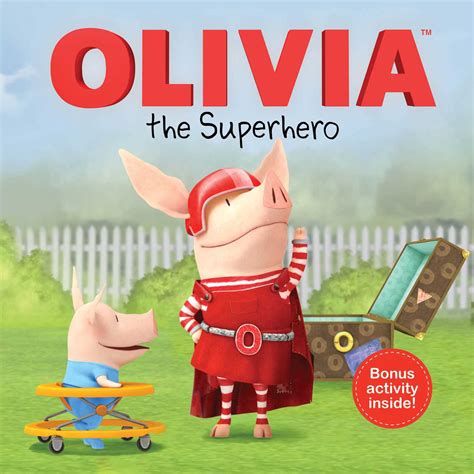 Olivia The Superhero Book By Cordelia Evans Patrick Spaziante
