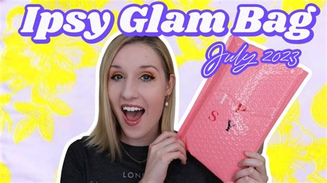 Ipsy Glam Bag Unboxing Try On July Youtube