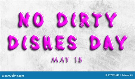 Happy No Dirty Dishes Day May 18 Calendar Of May Water Text Effect