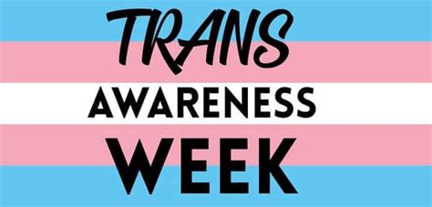 Happy Trans Awareness Week Rlgbt