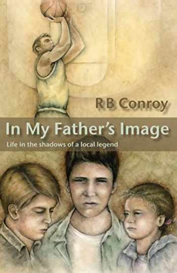 Sell Buy Or Rent In My Father S Image Life In The Shadows Of A Loc 9781926585550 1926585550