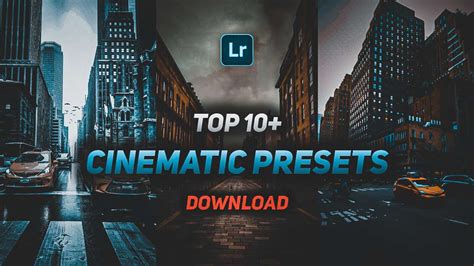 Top 10 Cinematic Lightroom Presets Free Download Lightroom Presets