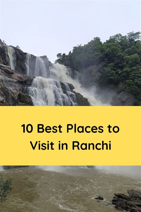 10 Best Places To Visit In Ranchi Best Places To Travel Cool Places To