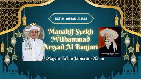 🔴manakib Maulana Syekh Muhammad Arsyad Al Banjari Oleh Al Ustadz H