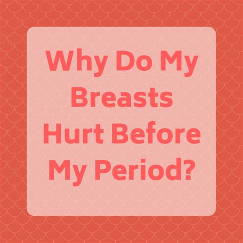 Why Do My Breasts Hurt During Pms And What Can I Do About It Patient