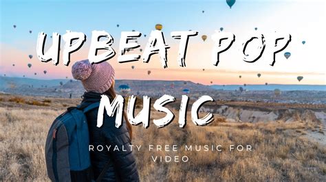 Upbeat Pop Music For Vlogs Royalty Free Youtube
