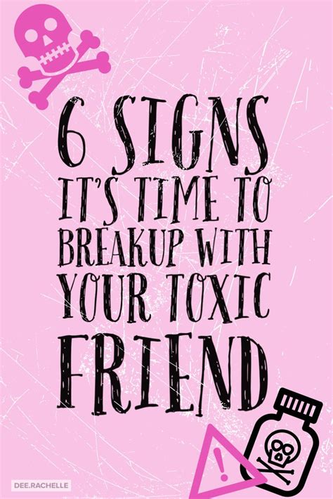 6 Signs It’s Time To Breakup With Your Toxic Friend Toxic Friends Negative Friends Toxic