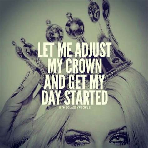 For she knows on her own, she is strong. Let me adjust my crown | Badass quotes, Crown quotes
