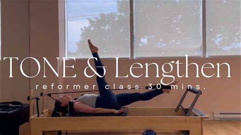 Tone And Lengthen Reformer 30 Mins Youtube
