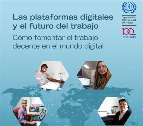 Informe Oit Las Plataformas Digitales Y El Futuro Del Trabajo
