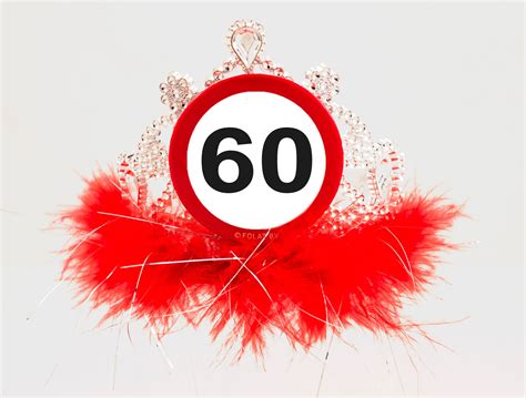Hier findest du die größten deutschsprachigen und englischsprachigen hits der 60er. 60. Geburtstag Verkehrsschild Diadem