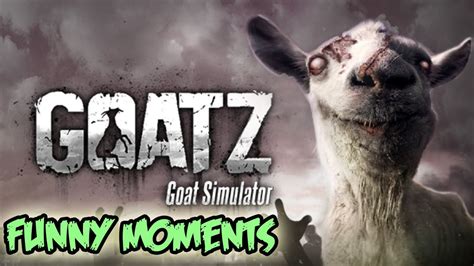 Zombie Goat Goatz Goat Simulator Funny Moments Youtube