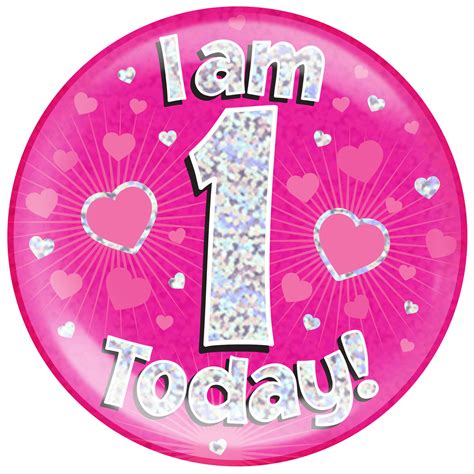 Oaktree Holographic Jumbo Badge I Am 1 Today Pink Pink Badges