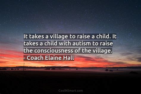 Quote It Takes A Village To Raise A Child It Takes A Child