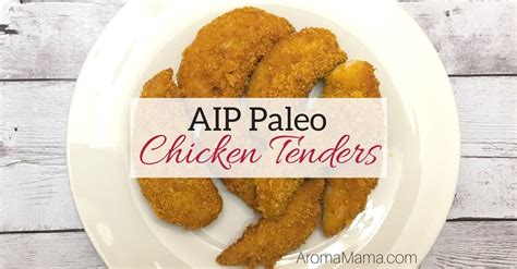 Combine all of the ingredients into a freezer bag. AIP Chicken Tenders | Recipe | Paleo chicken tenders ...