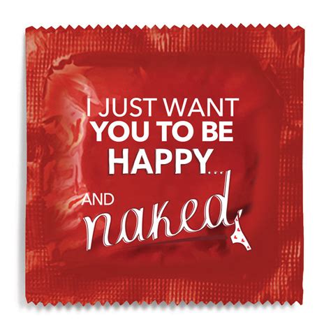 I Just Want You To Be Happy And Naked Condom 10 Condoms Funny Condoms