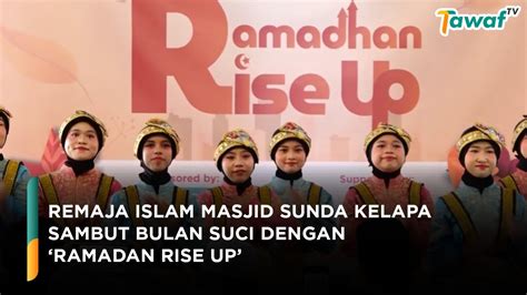 Remaja Islam Masjid Sunda Kelapa Sambut Bulan Suci Dengan Ramadan Rise